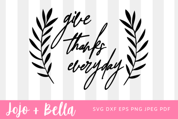 Give Thanks Everyday Svg – A Thanksgiving Design Worth Stitching