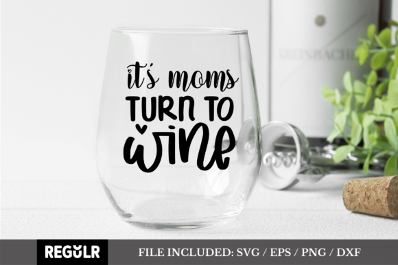 It’s Mom’s Turn to Wine SVG Review: A Designer’s Perspective