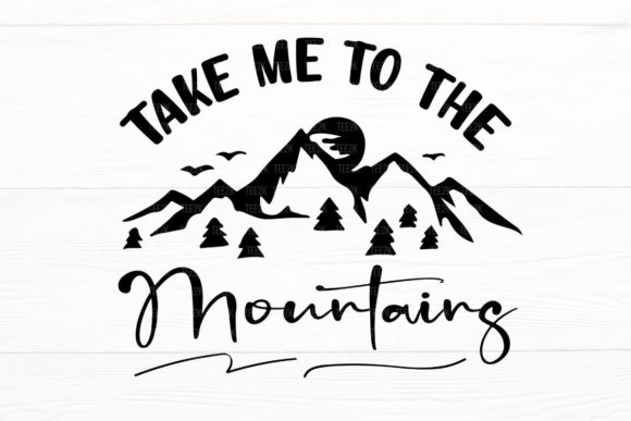 Take Me to the Mountains Adventure Quote Review for Real Projects