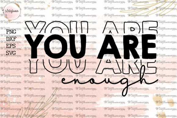 You Are Enough SVG PNG PDF EPS Review for Real Embroidery Projects